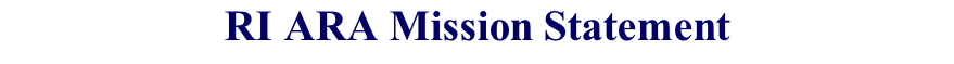 RI ARA Mission Statement